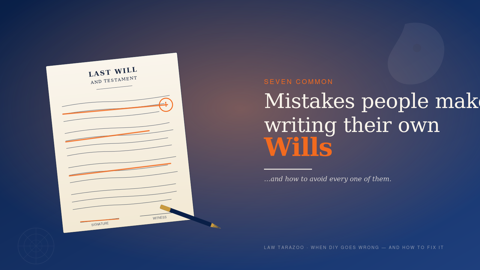 The 7 Most Common Mistakes People Make When Writing Their Own Wills